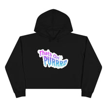 Load image into Gallery viewer, THATS ON PURRRD Crop Hoodie
