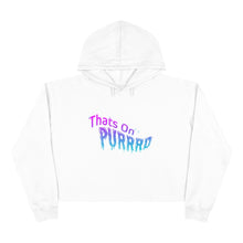 Load image into Gallery viewer, THATS ON PURRRD Crop Hoodie
